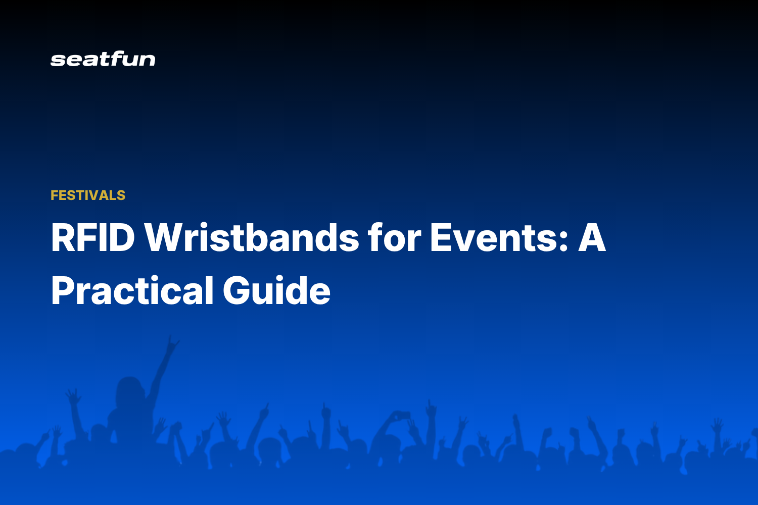 RFID Wristbands for Events: A Practical Guide