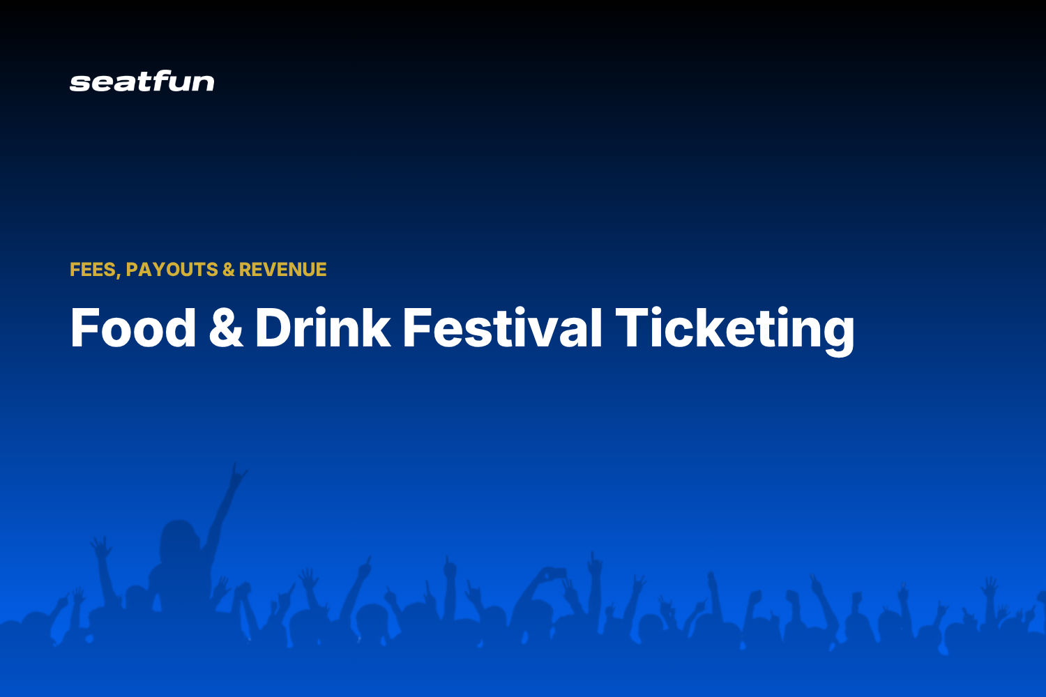 Food and Drink Festival Ticketing: A 2026 Guide - Seatfun blog cover