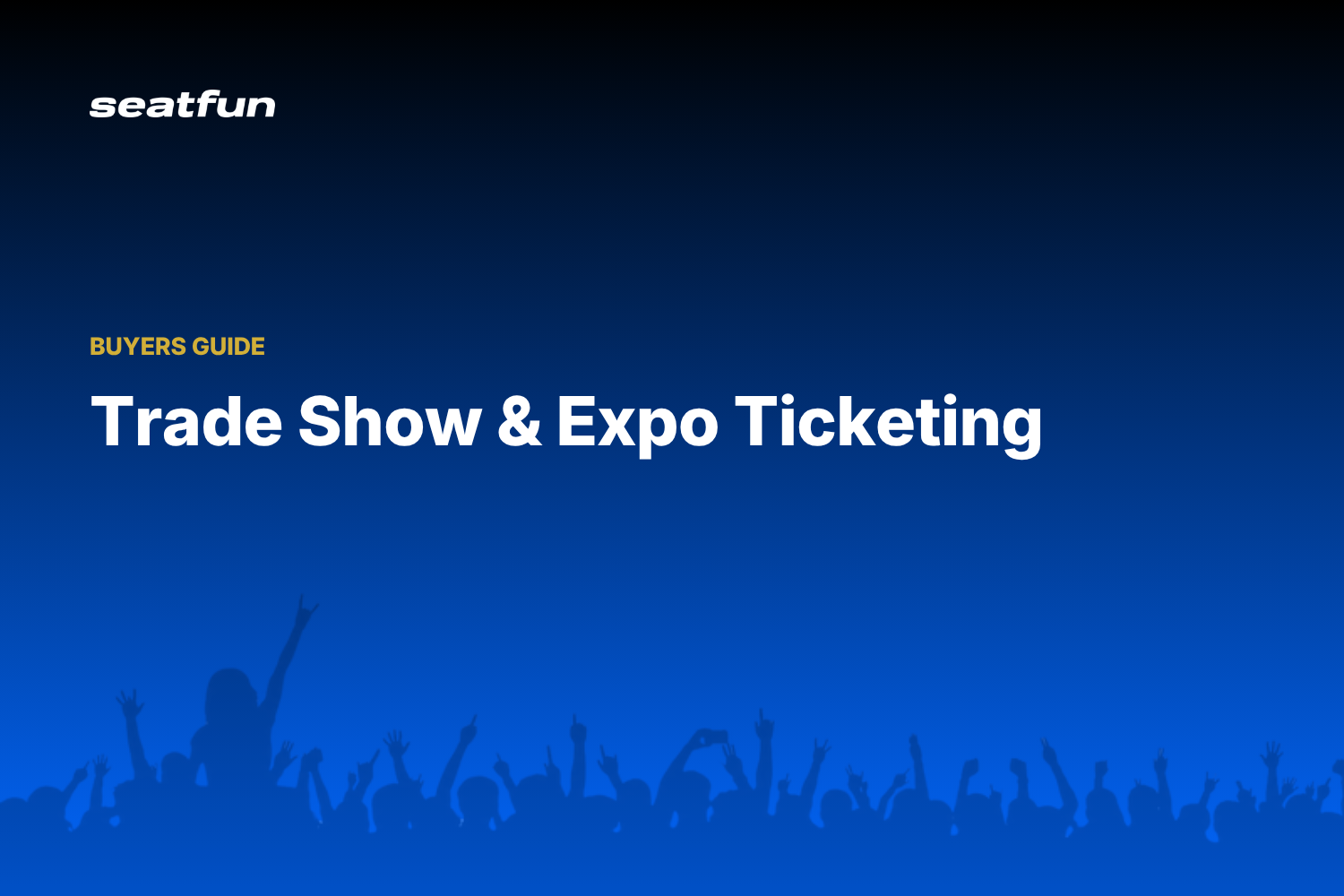 Trade Show Ticketing: A 2026 Guide for Expos - Seatfun blog cover