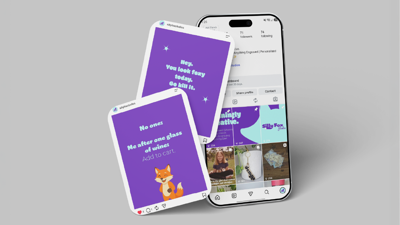 Smartphone displaying an Instagram profile of Silly Fox Studios showing posts of creative designs and merchandise; two overlay Instagram post screenshots have purple backgrounds with white text and a cartoon fox. One says, 'Hey. You look foxy today. Go kill it.' The other says, 'No one: Me after one glass of wine: Add to cart.' with the fox smiling.