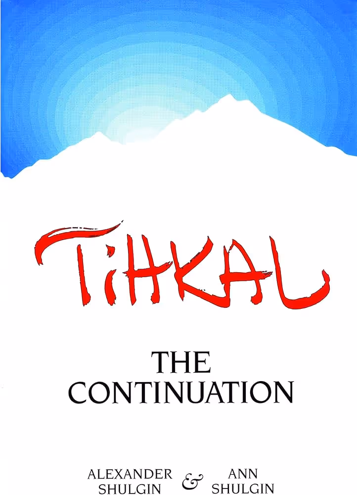 Cover of Tihkal The Continuation by Alexander and Ann Shulgin.