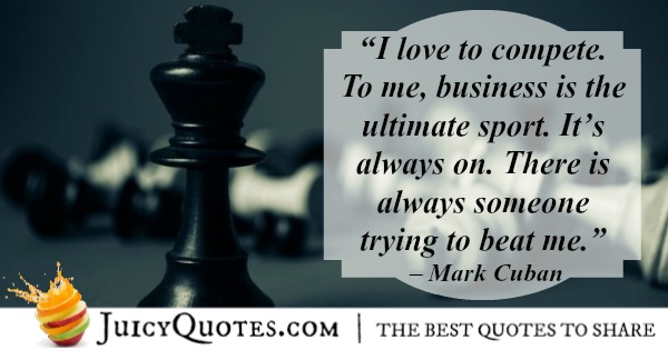 mark cuban business is competition quote