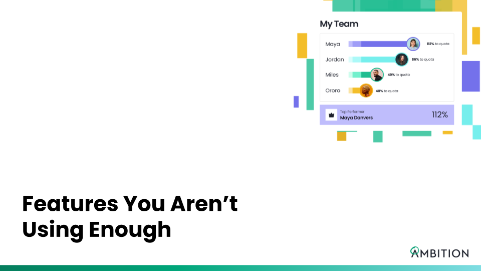 6 Ambition Features Your Sales Team Should Be Using