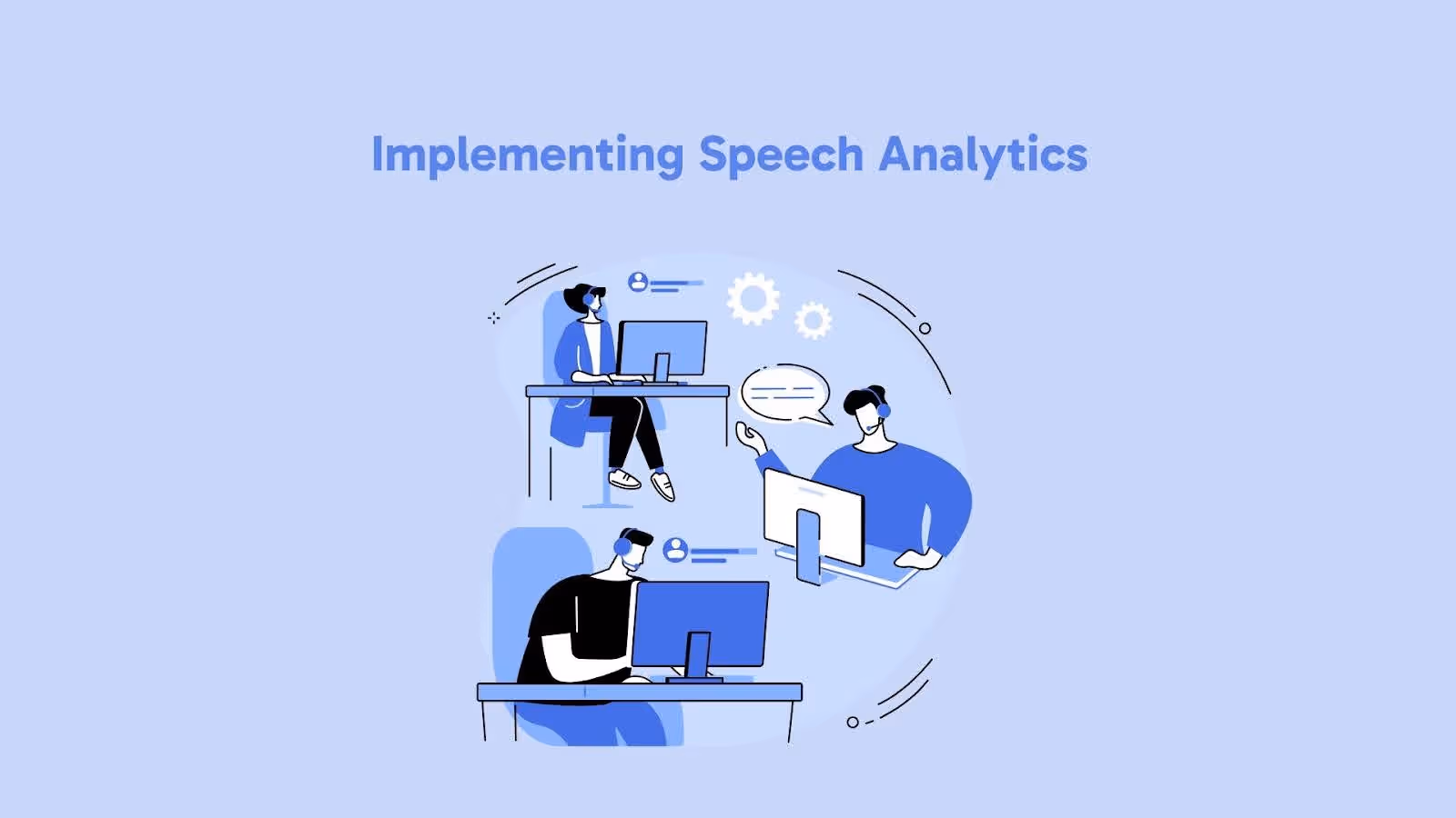 Best Practices for Implementing Speech Analytics in Call Centers