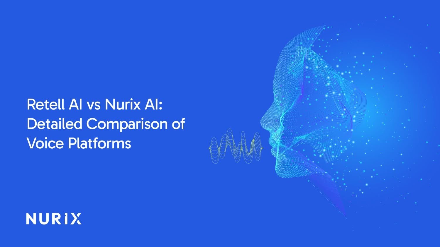 Retell AI vs Nurix AI: Detailed Comparison of Voice Platforms