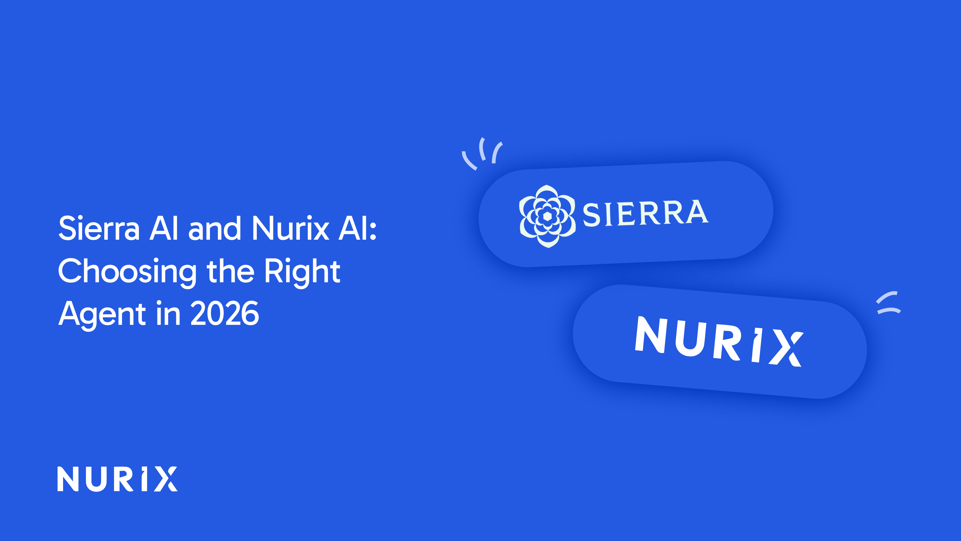 Sierra AI vs Nurix AI: Best AI Agent Choice for 2026