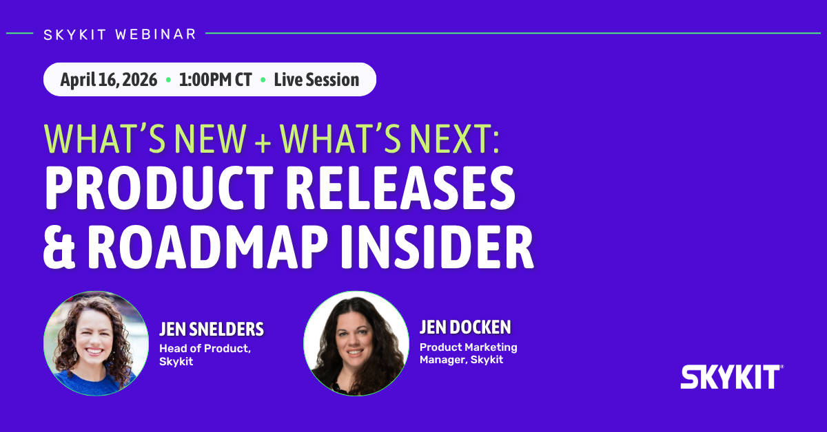 What’s New + What’s Next: Product Releases & Roadmap Insider