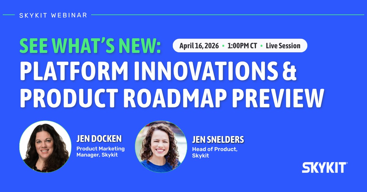 See What’s New: Platform Innovations & Product Roadmap Preview