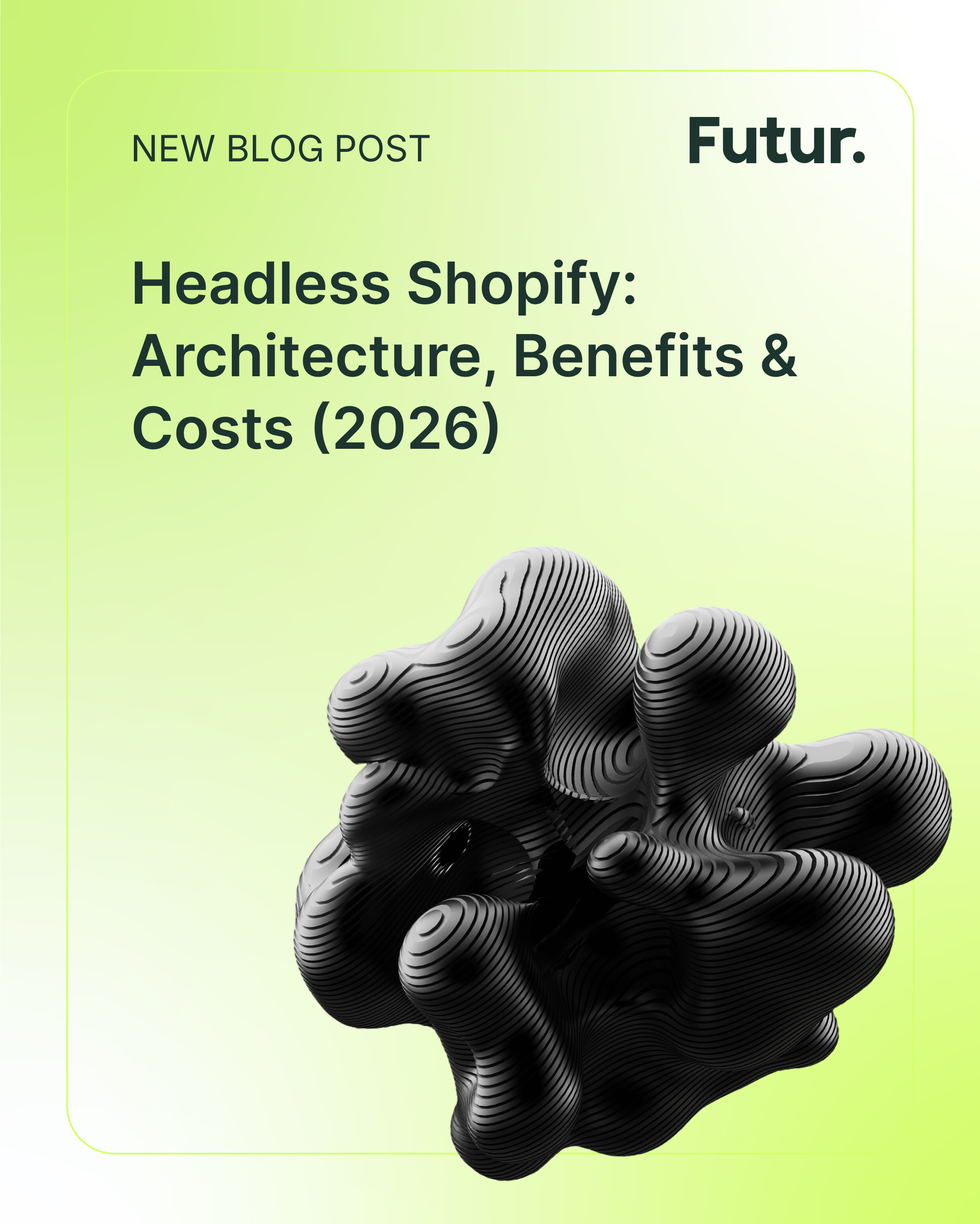 Headless Shopify architecture and benefits