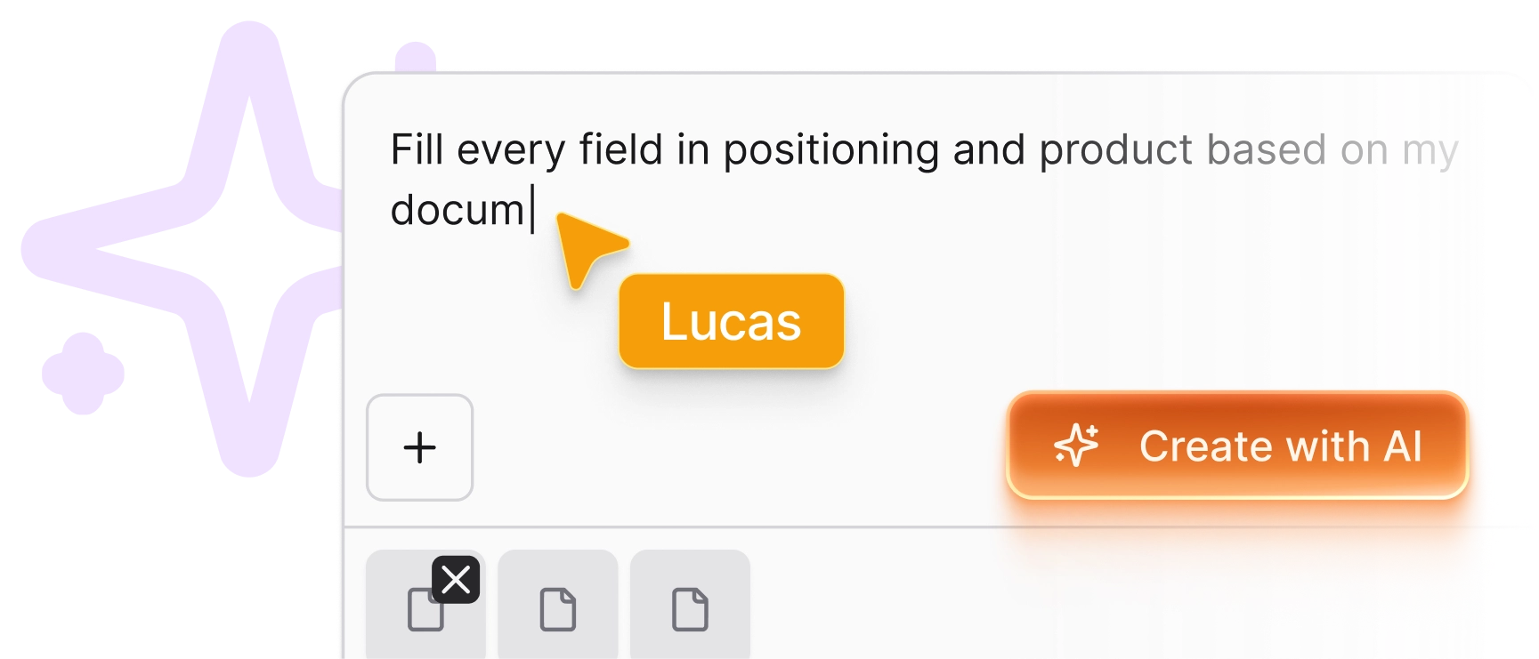 Text input partially filled with 'Fill every field in positioning and product based on my docum' and an orange tooltip showing the name Lucas, next to an orange 'Create with AI' button.