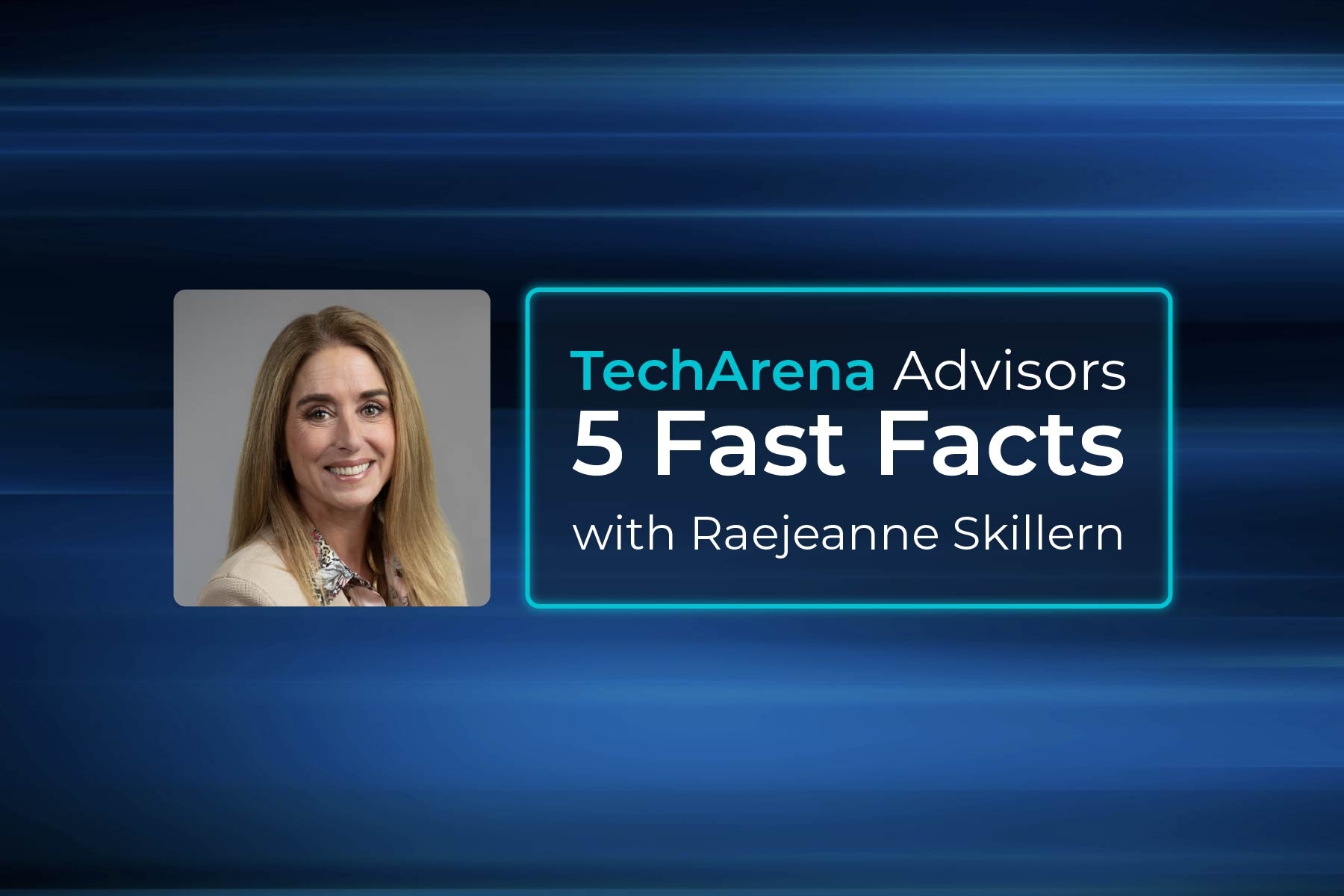 Depiction of TechArena Advisory member Raejeanne Skillern on a blue graphical background