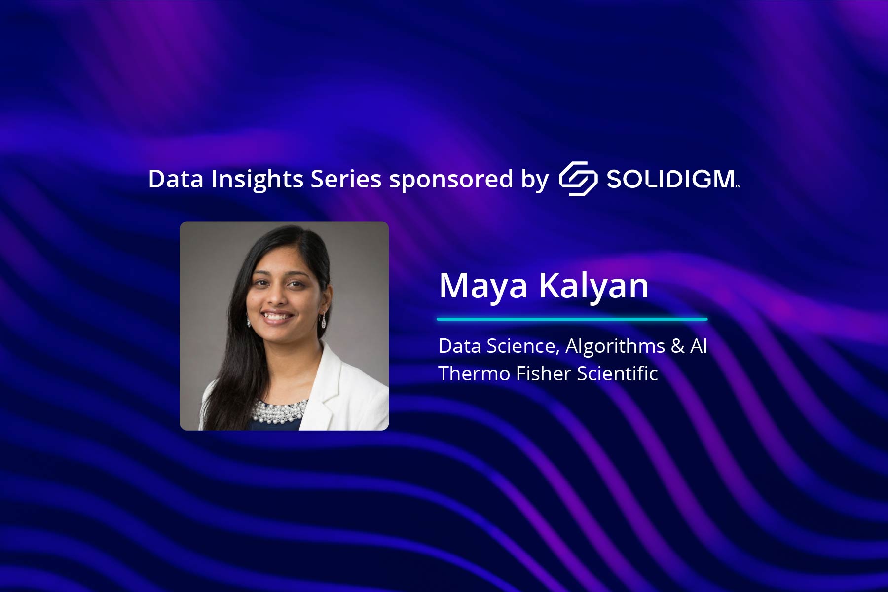 Maya Kalyan, Staff Engineer in Data Science and AI on a blue background for Solidigm Data Insights podcast on TechArena