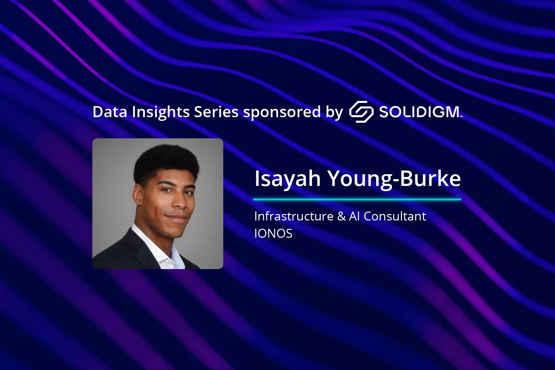 Isayah Young-Burke on a blue and purple background for Solidigm sponsored Data Insights podcast on TechArena