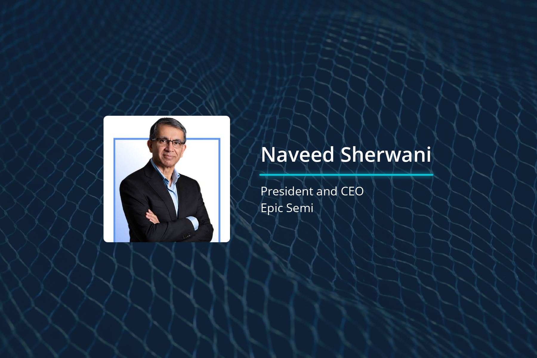 Headshot of Naveed Sherwani on graphical background