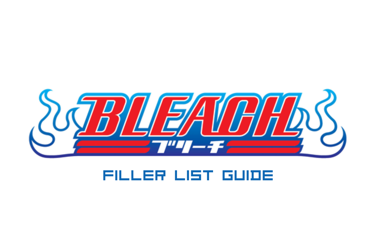 Bleach Filler List: All 163 Episodes You Can Skip (and the Ones You Shouldn't)