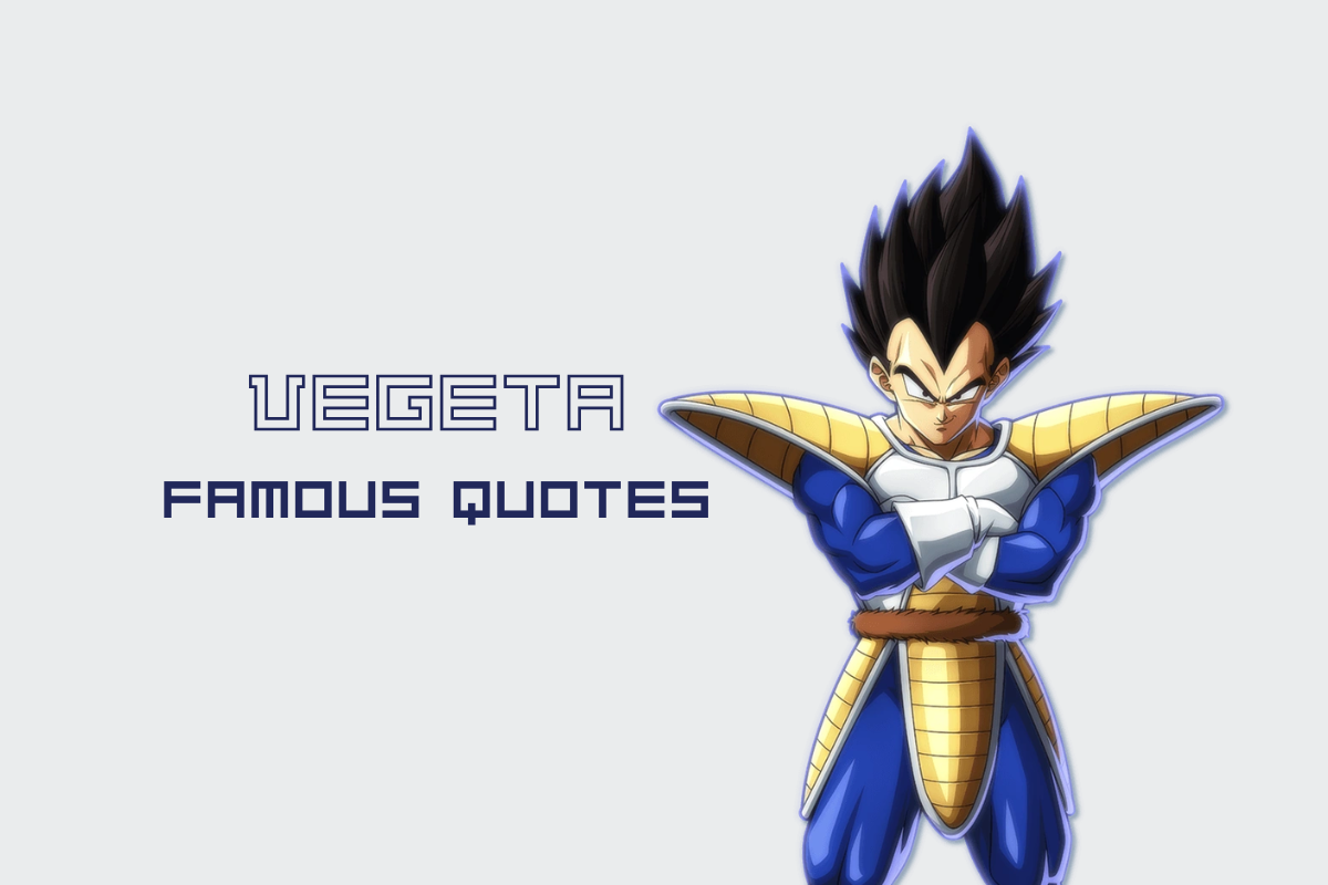 Vegeta Quotes: Pride, Power, and the Prince's Best Lines