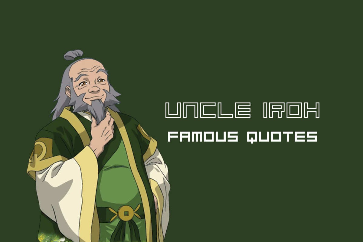 Uncle Iroh Quotes: Tea, Wisdom, and Second Chances