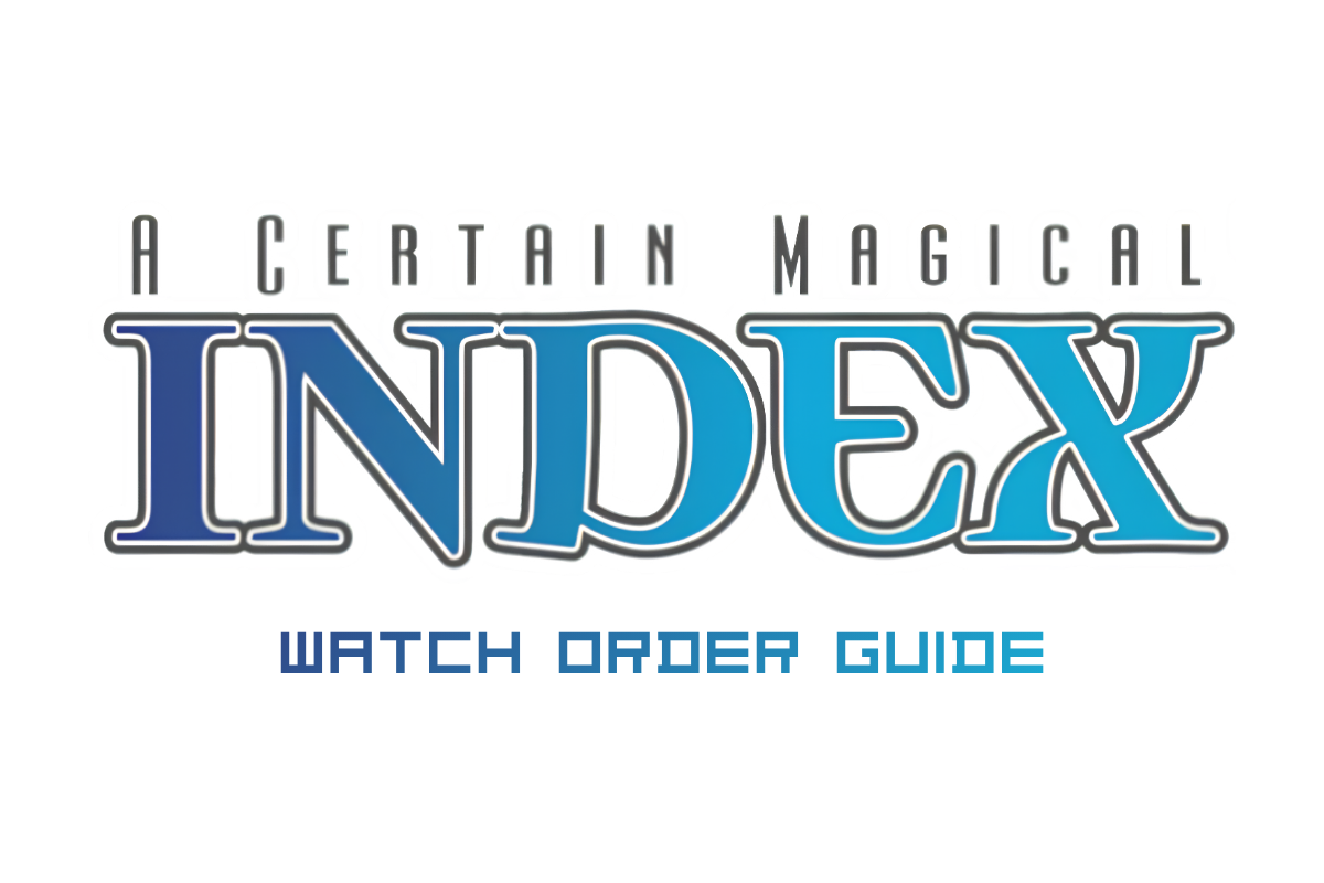 A Certain Magical Index Watch Order: Every Season & Movie in Order