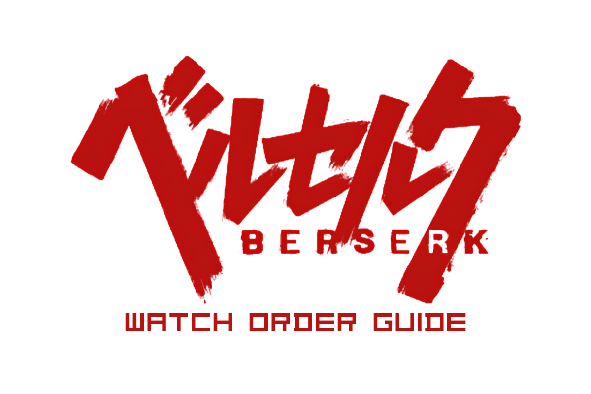 Berserk Watch Order: Every Anime, Movie, and Where the Manga Takes Over