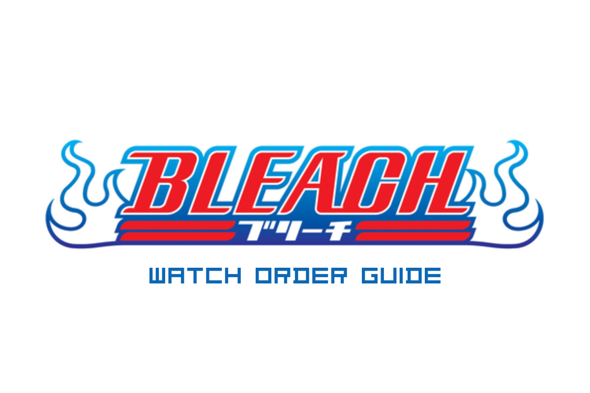 Bleach Watch Order: Every Arc, the Movies, and Thousand-Year Blood War