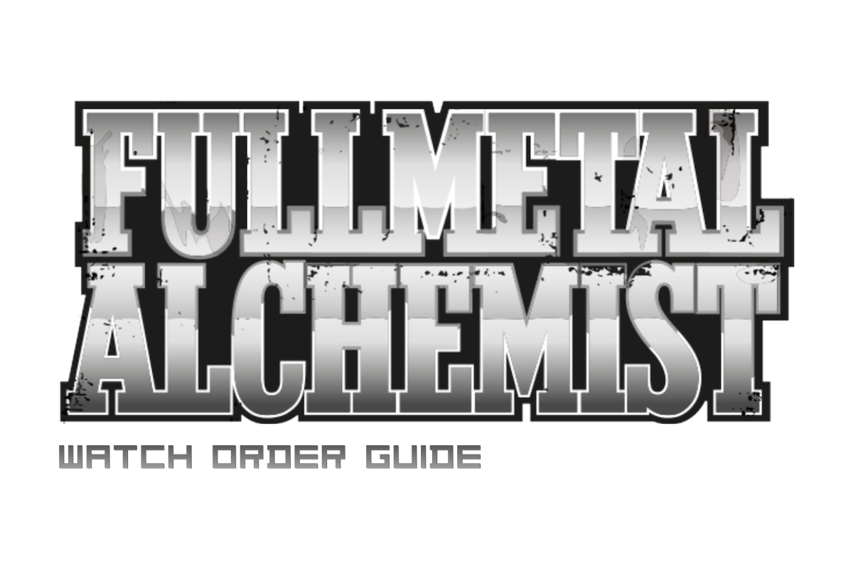 Fullmetal Alchemist Watch Order: 2003, Brotherhood, and Every Movie Explained