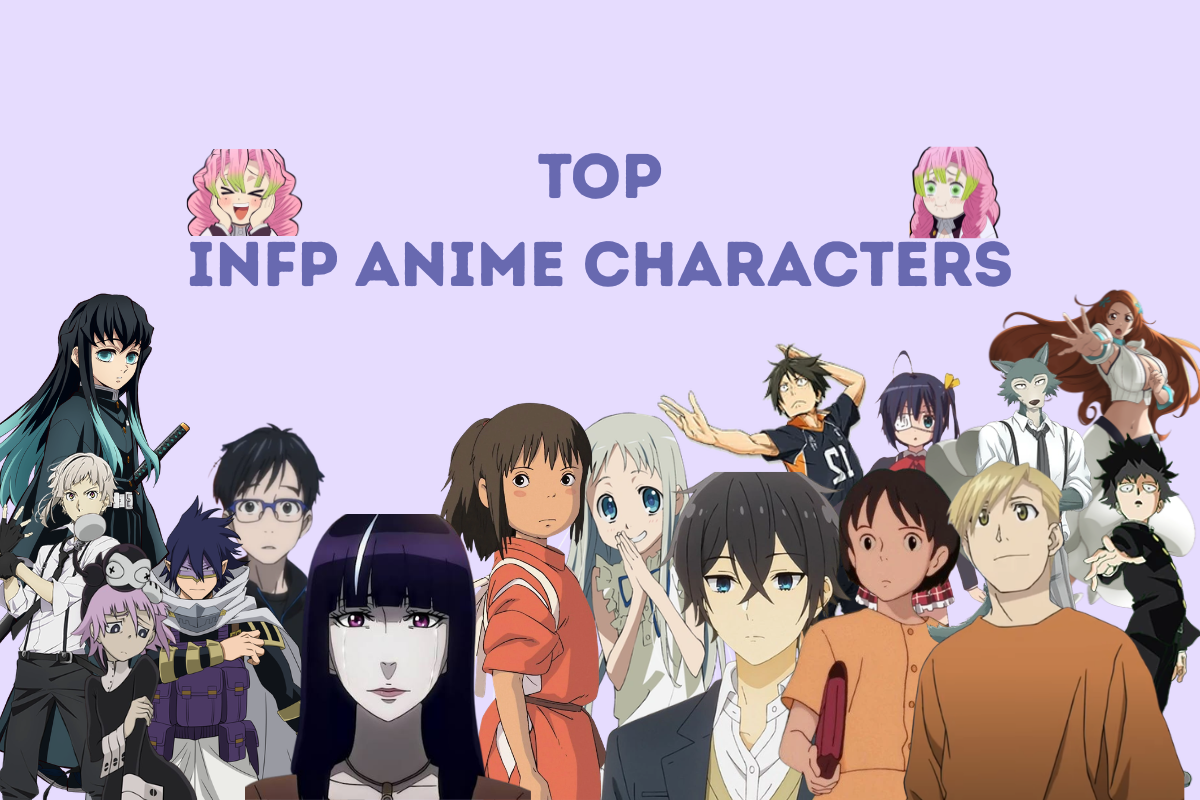 20 INFP Anime Characters You Need To Know if You're a Mediator
