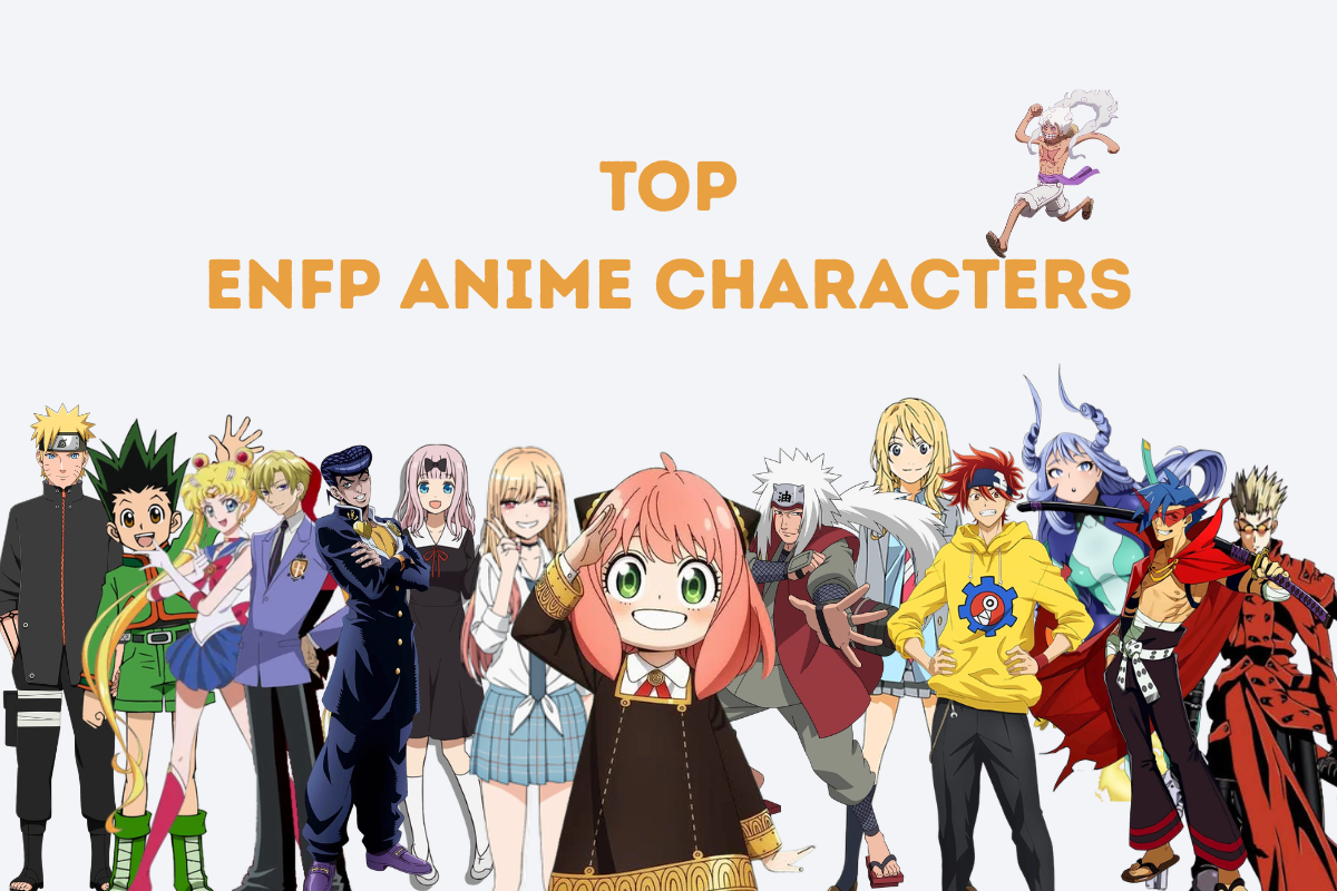 20 Lovable ENFP Anime Characters Who Light Up Every Single Scene
