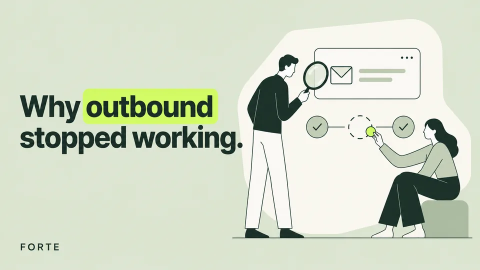 Why outbound stopped working. Forte editorial cover.