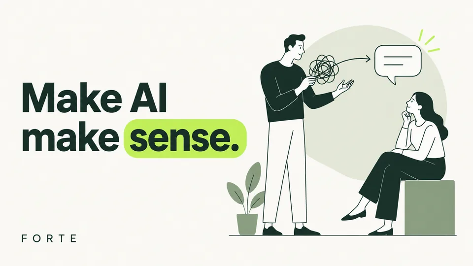 Make AI make sense. Forte editorial cover.