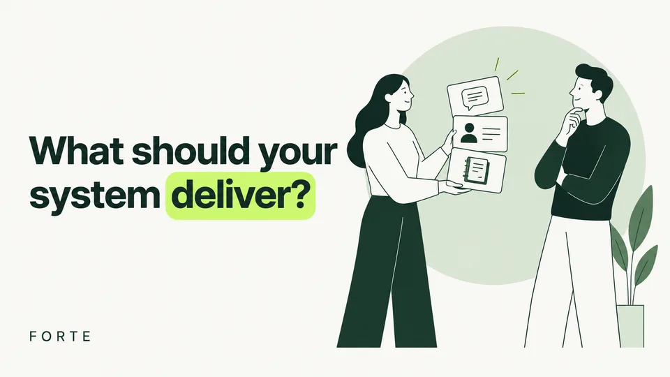 What should your system deliver? Forte editorial cover.