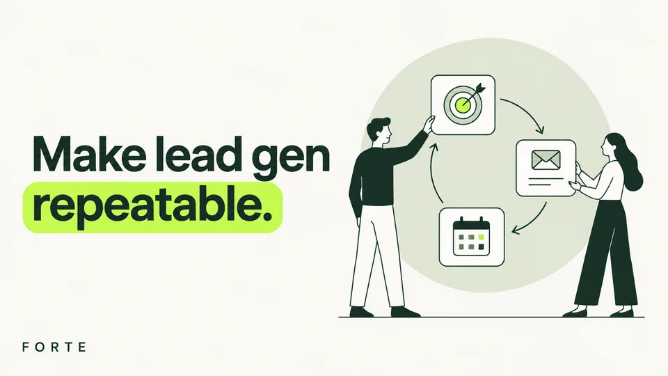 Make lead gen repeatable. Forte editorial cover.