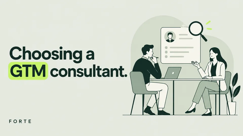 Choosing a GTM consultant. Forte editorial cover.