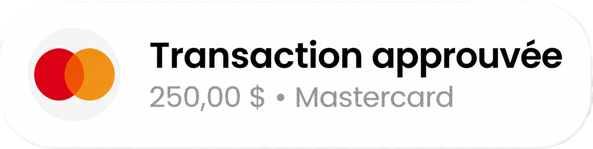 Notification affichant une transaction Mastercard approuvée de 250,00 $ avec le logo Mastercard.