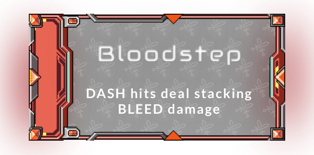 Bloodstep ability description stating: DASH hits deal stacking BLEED damage on a red and black game interface.