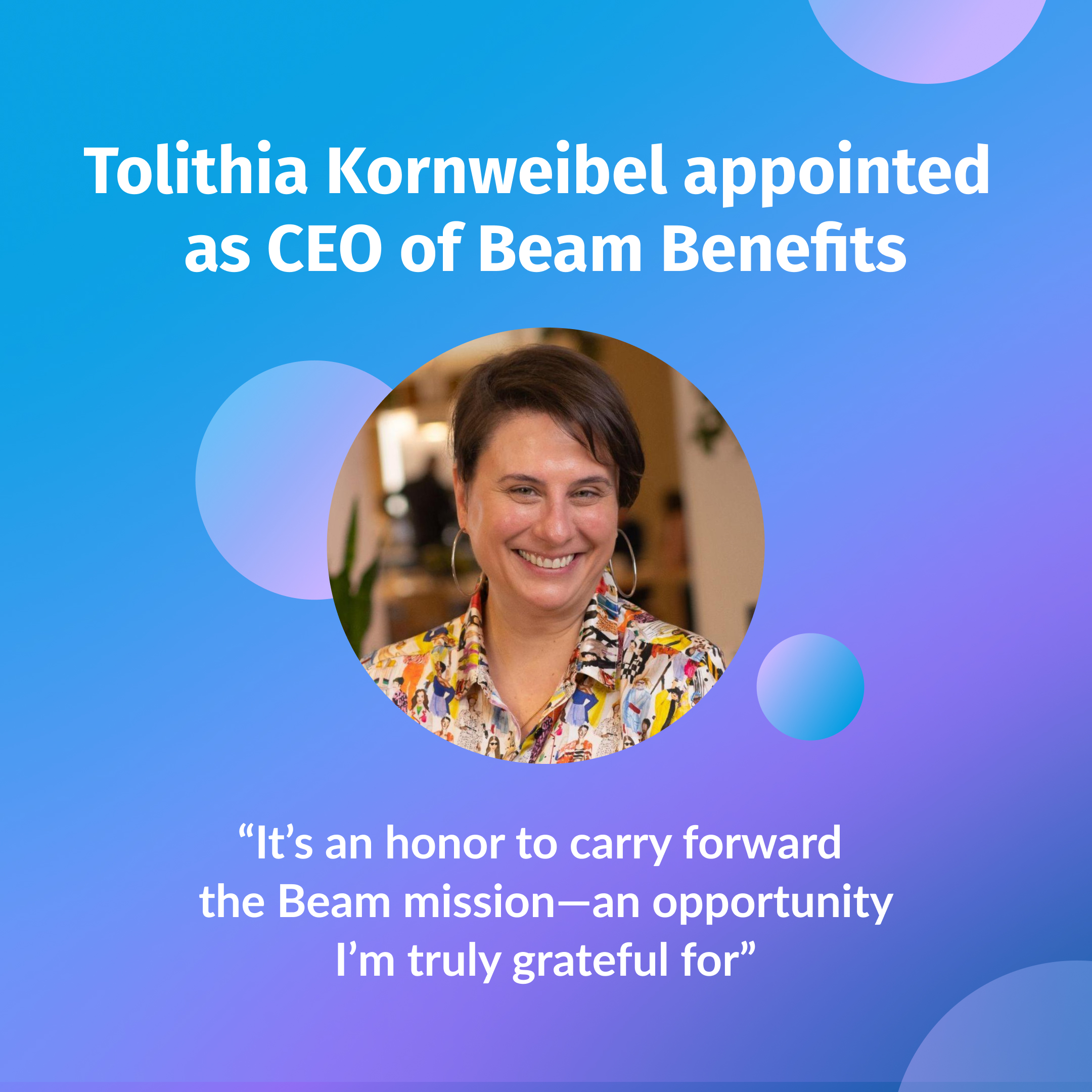 Tolithia Kornweibel appointed as Chief Executive Officer of Beam Benefits