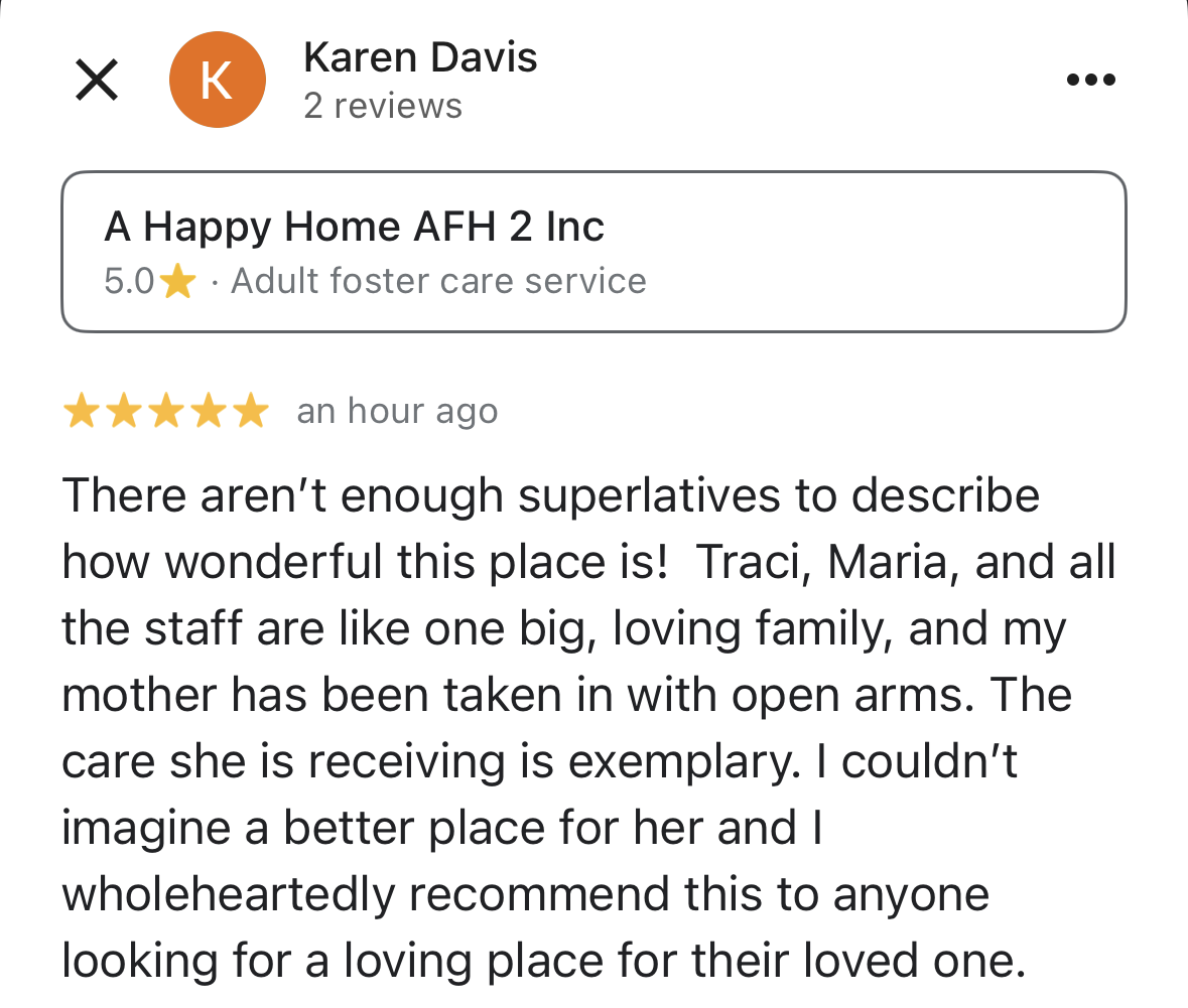 Customer review by Karen Davis giving A Happy Home AFH 2 Inc 5 stars, praising the staff's loving care and exemplary service for her mother.