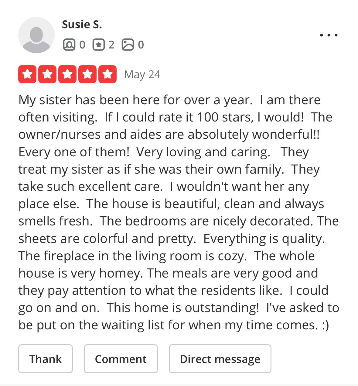 Review by Susie S. giving five stars praising the loving care, cleanliness, homey atmosphere, good meals, and quality of a care facility where her sister has lived for over a year.