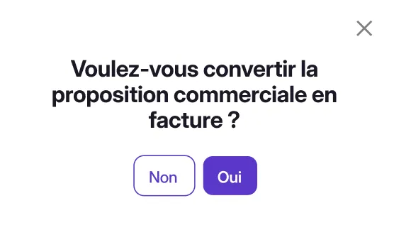 Boîte de dialogue demandant si l'utilisateur veut convertir la proposition commerciale en facture avec les options Non et Oui.