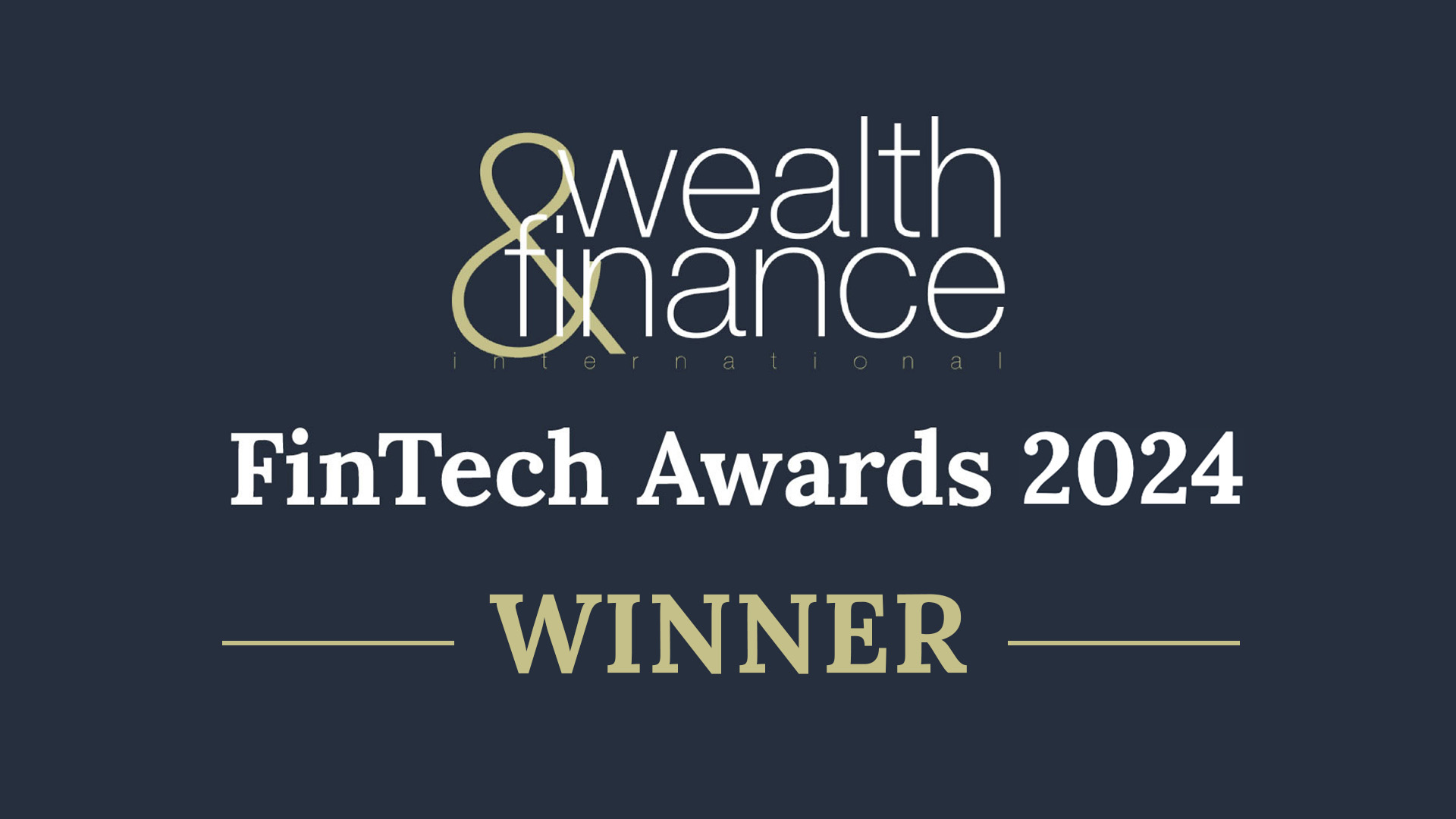 Wealth & Finance FinTech Awards 2024 Winner|Wealth & Finance FinTech Awards 2024 banner|Wealth & Finance FinTech Awards 2024 Winner|Wealth & Finance FinTech Awards 2024 Winner|Wealth & Finance FinTech Awards 2024 Winner