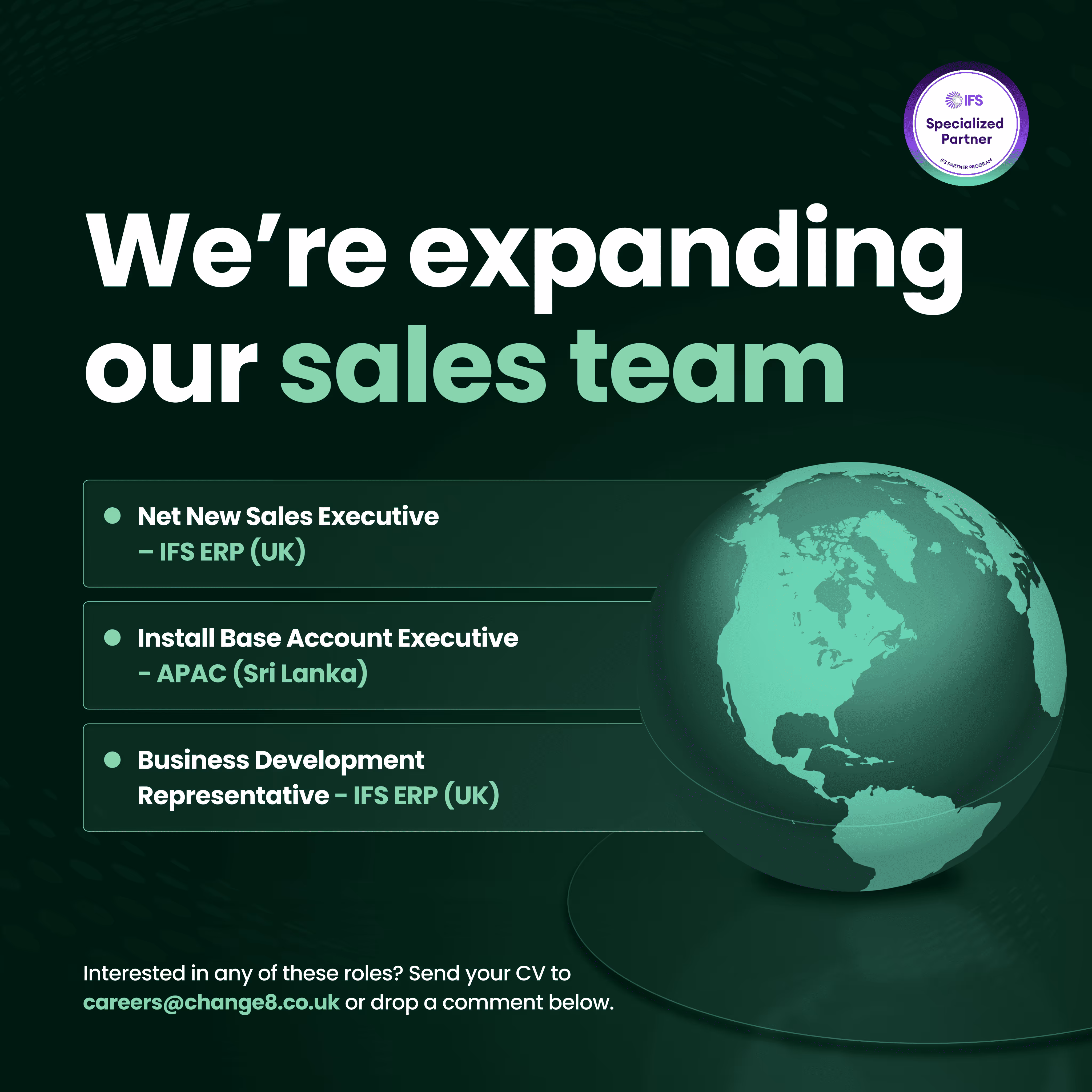 Recruitment advertisement for expanding sales team with job openings for Net New Sales Executive, Install Base Account Executive, and Business Development Representative, showing a green globe and IFS Specialized Partner badge.