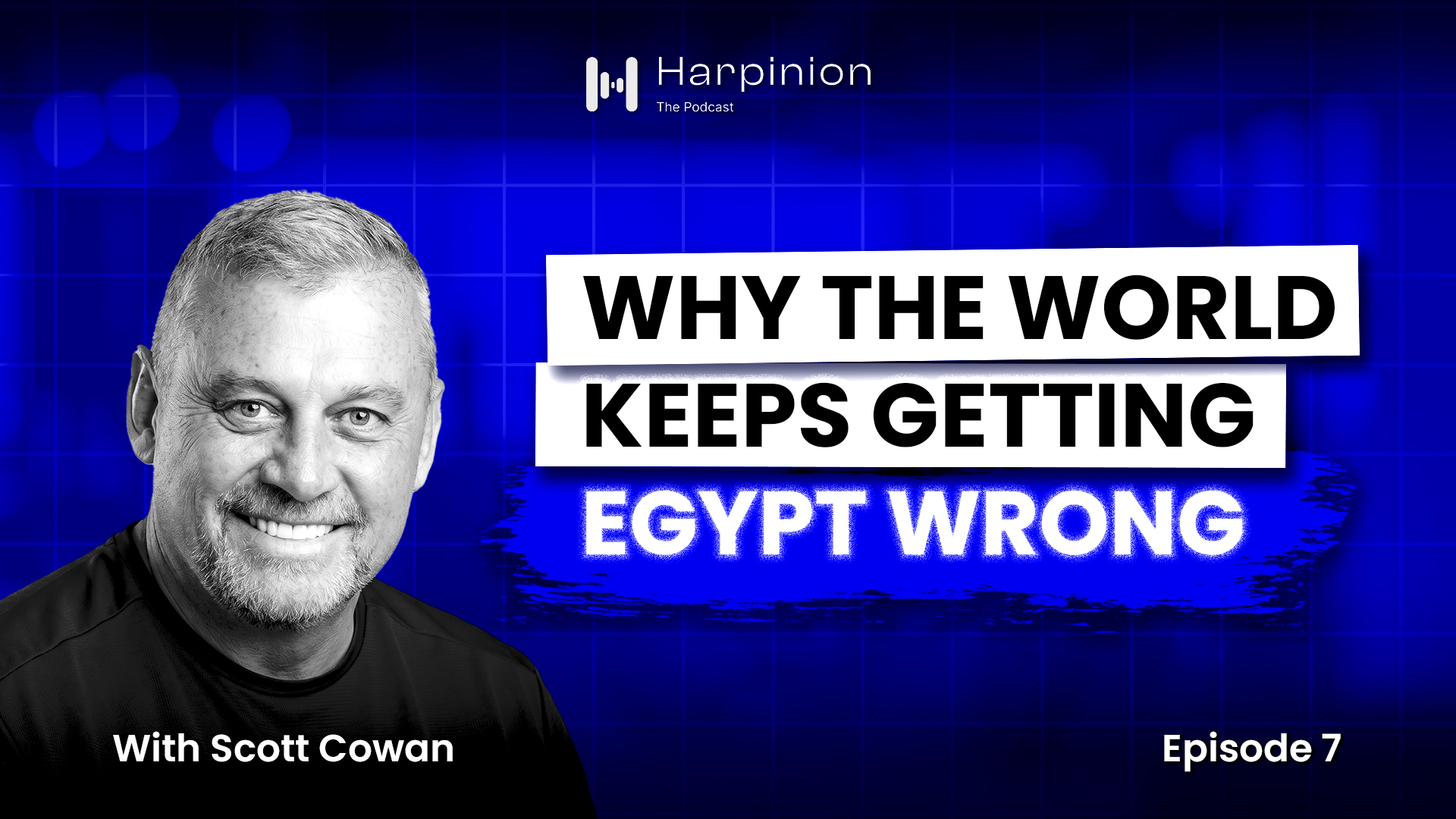 Harpinion episode cover: Why the World Keeps Getting Egypt Wrong