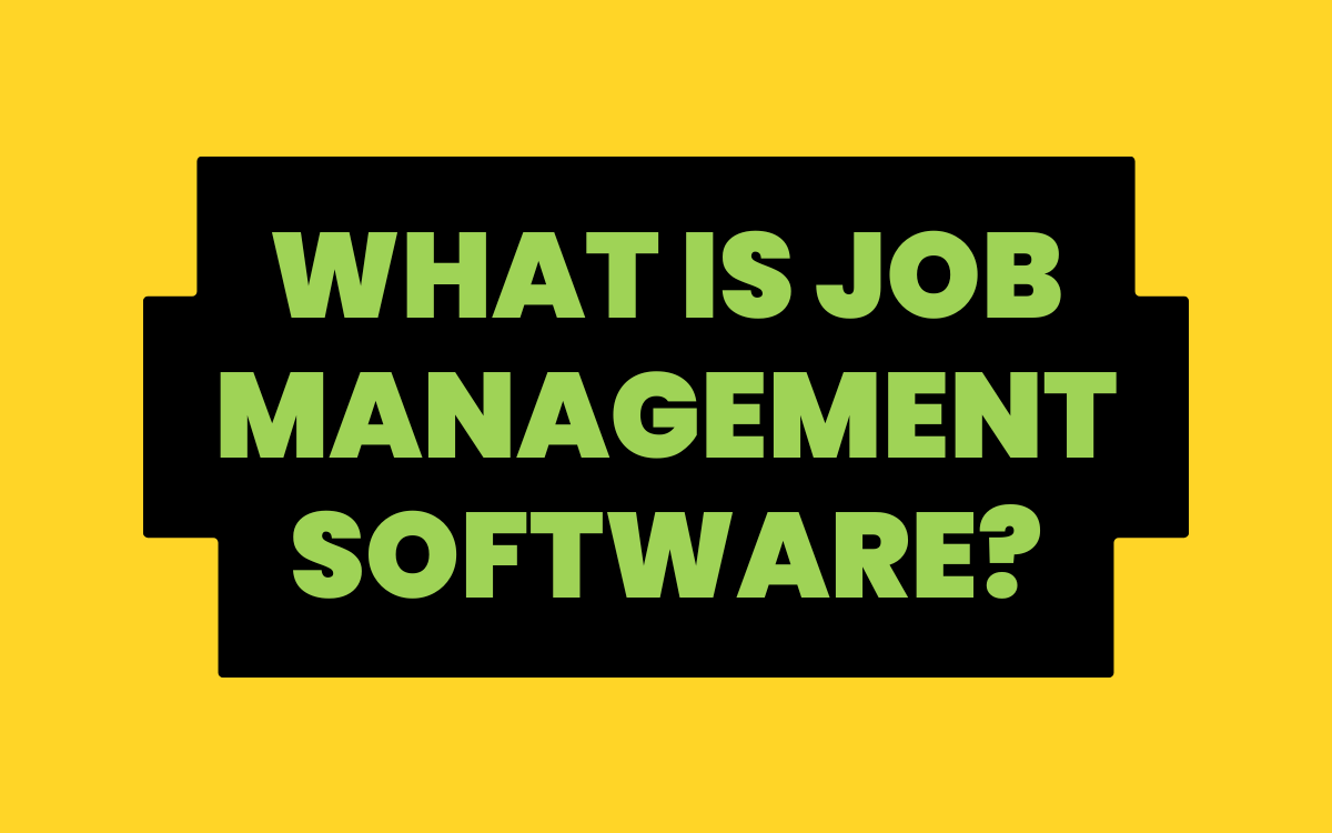 What is Job Management Software? A Plain-English Guide for Builders