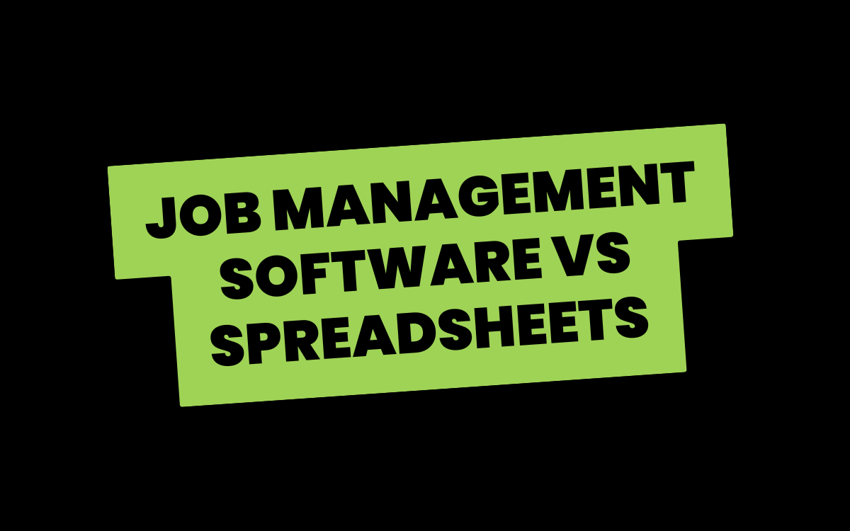 Job Management Software vs Spreadsheets: Which is Better for Builders?