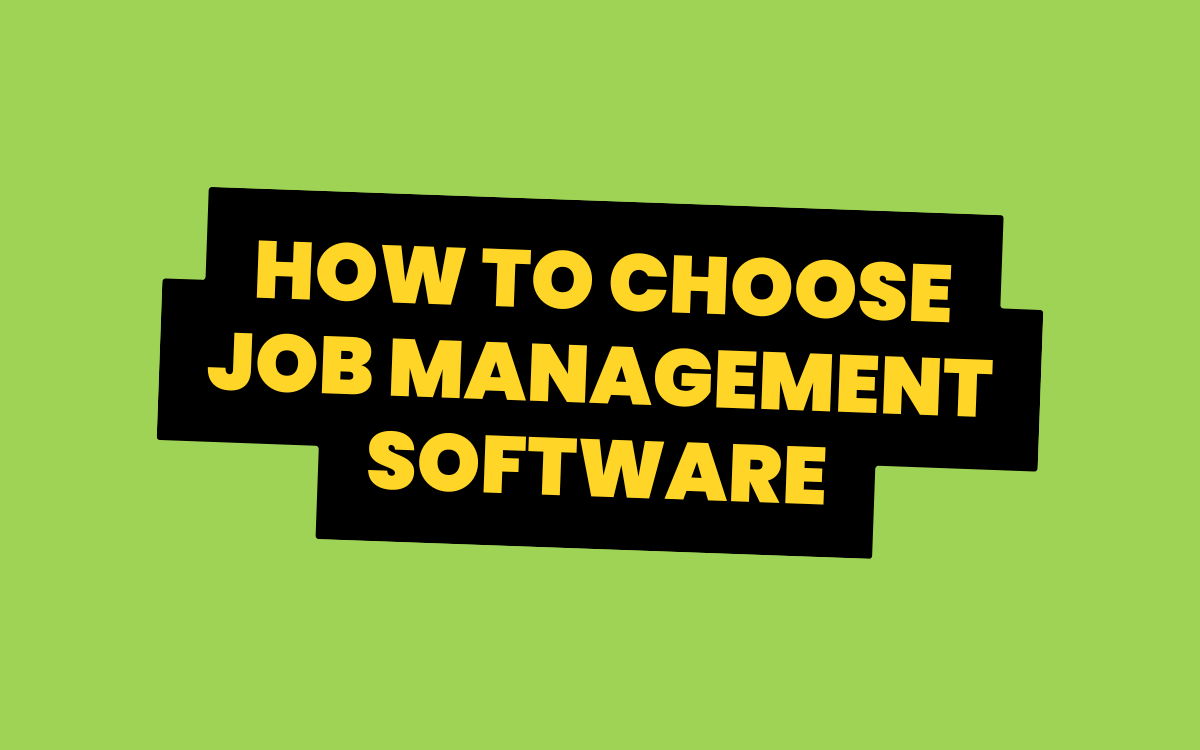 How to Choose Job Management Software as a Builder (5 Things That Actually Matter)