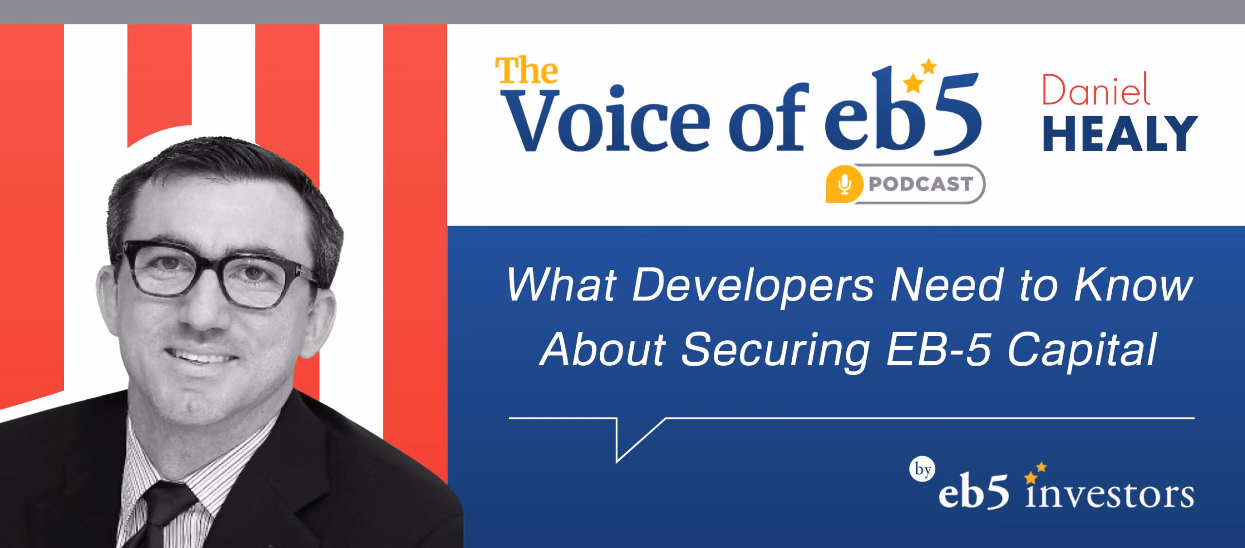Dan Healy Discusses EB-5 With the Voice of Eb-5 Podcast