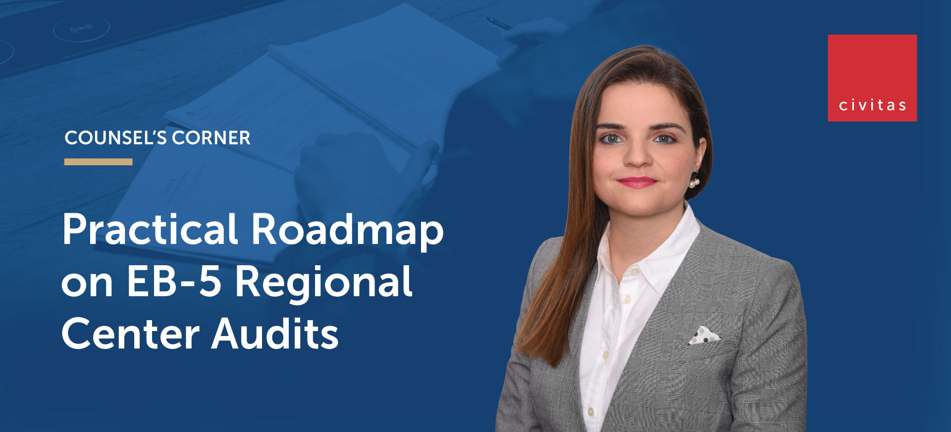 Civitas Capital Group’s Mine Ekim Co-Authors Practical Roadmap on EB-5 Regional Center Audits