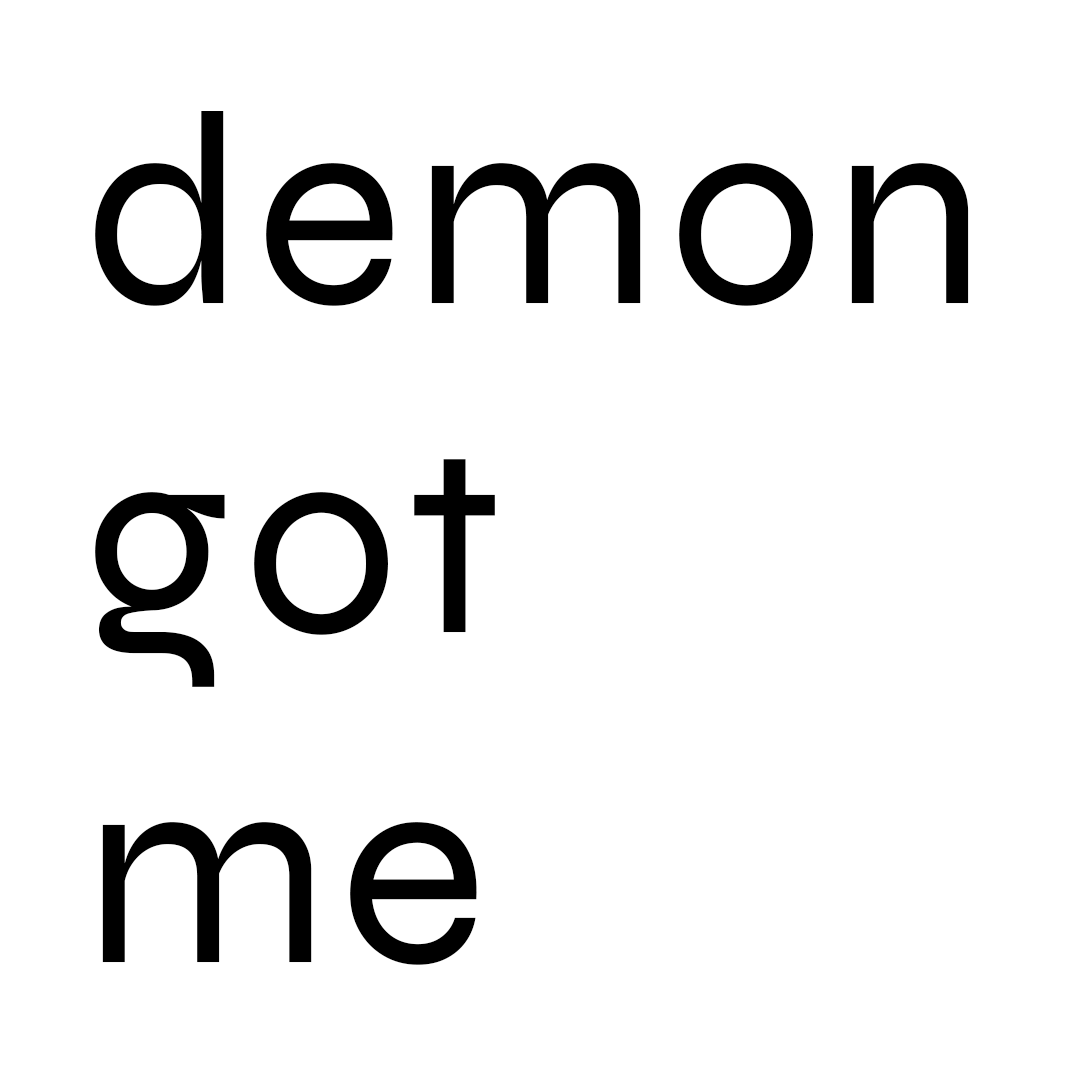 Demon Got Me