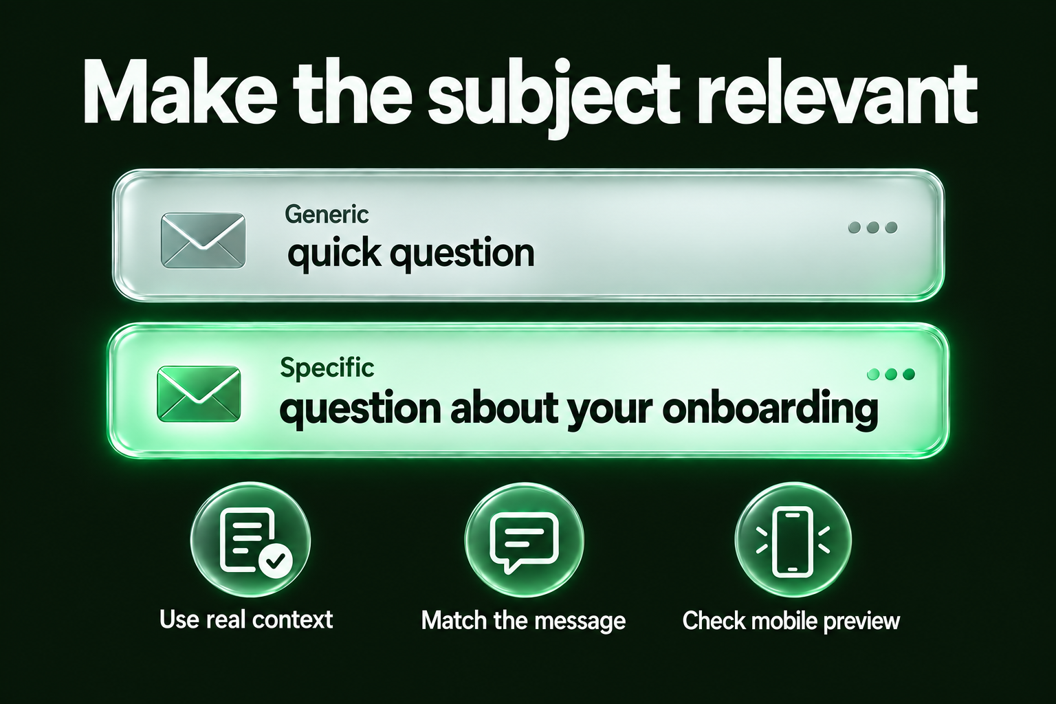 Subject-line comparison: quick question is generic; question about your onboarding states a specific topic. Use real context, match the message, and check mobile preview.