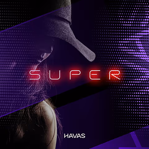 Woman wearing a cap in dark lighting with the word SUPER glowing in red neon text and HAVAS logo below.