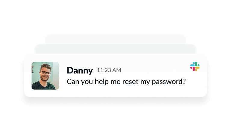 Chat message from Danny at 11:23 AM asking, 'Can you help me reset my password?' with Danny's profile photo and Slack logo.